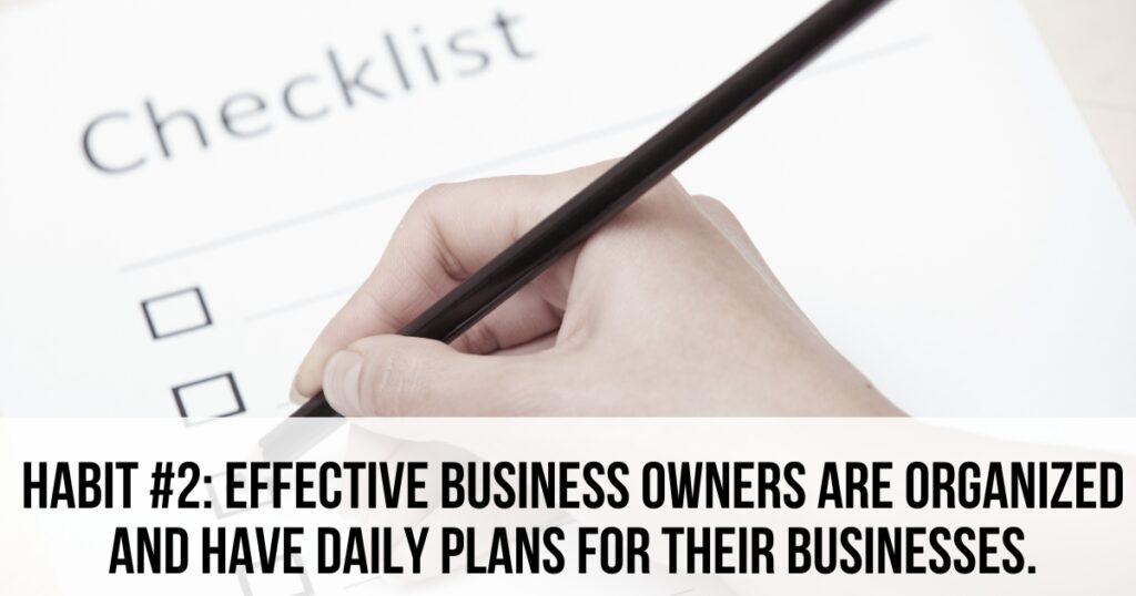 Effective Business Owners Create Daily Plans