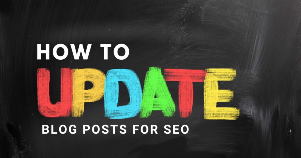 How To Update Blog Posts For SEO